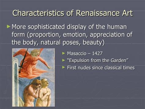 what are the characteristics of renaissance art? indeed, it's remarkable how the human form became the central focus in this era.